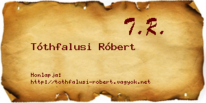 Tóthfalusi Róbert névjegykártya